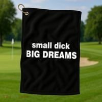 Small Dick Big Dreams Golf Towel thumb 1