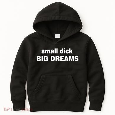 Small Dick Big Dreams Kids Hoodie
