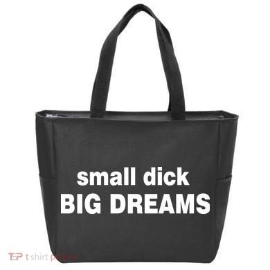 Small Dick Big Dreams Tote Bag