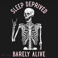 Sleep Deprived Barely Alive Funny Skeleton Halloween T-Shirt thumb 7