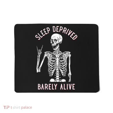 Sleep Deprived Barely Alive Funny Skeleton Halloween Mousepad