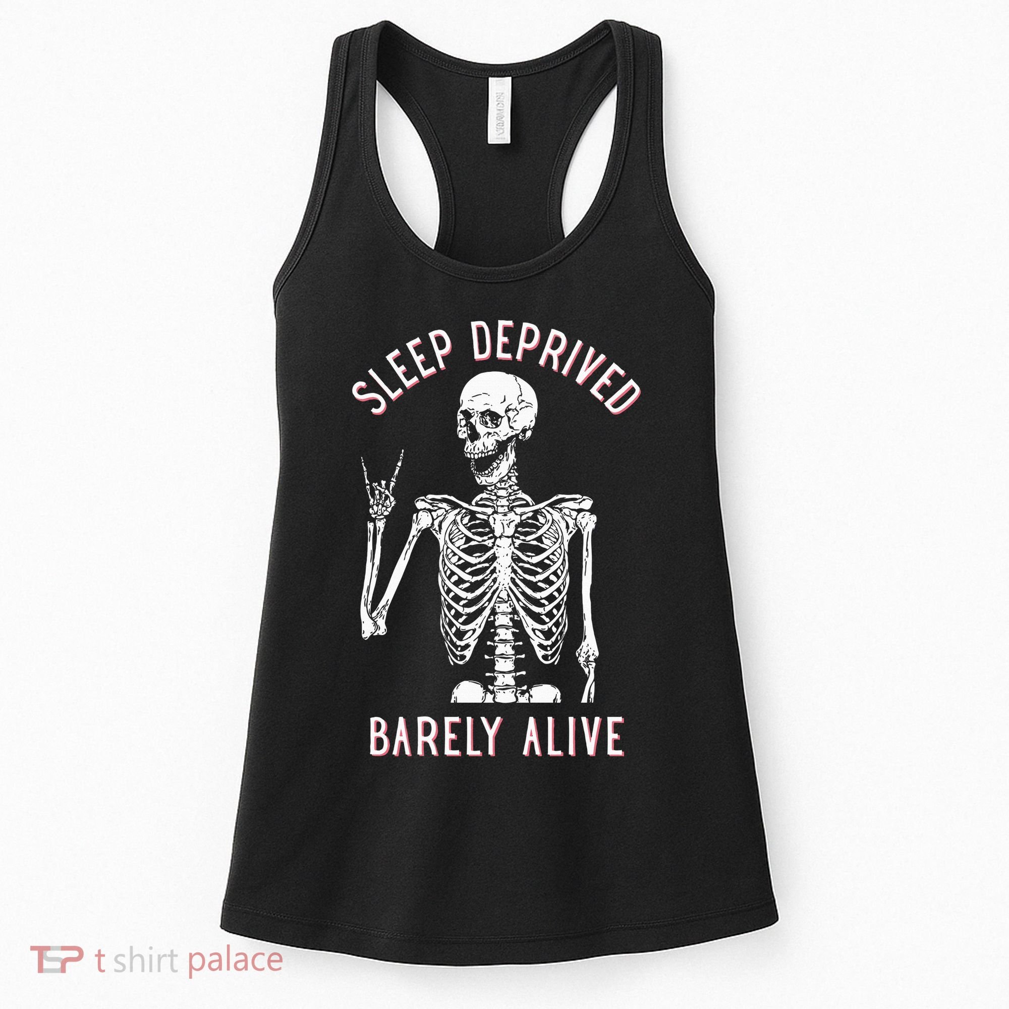 Sleep Deprived Barely Alive Funny Skeleton Halloween Women's Tank Top