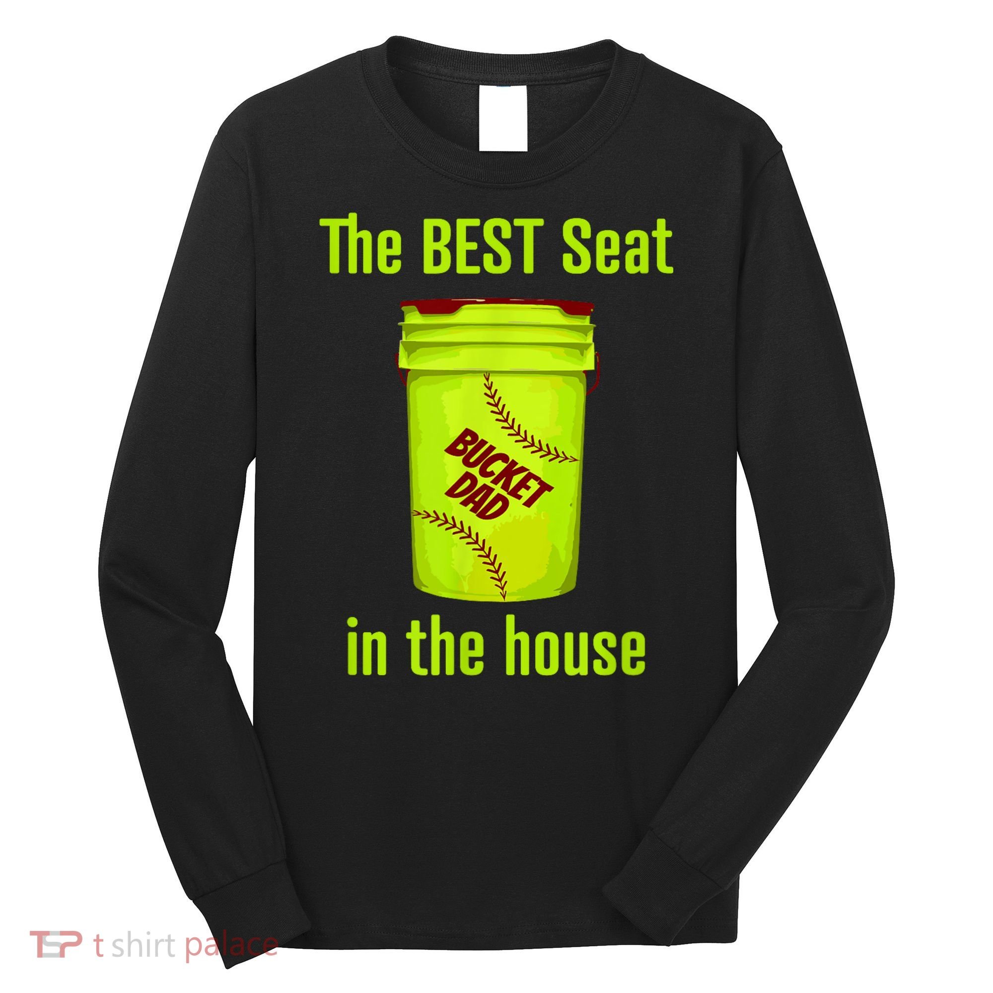 Softball Dad Best Seat In The House Pitcher Catcher Long Sleeve Shirt