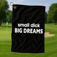 Small Dick Big Dreams Golf Towel thumb 1