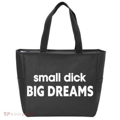 Small Dick Big Dreams Tote Bag