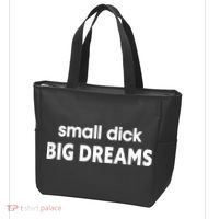 Small Dick Big Dreams Tote Bag thumb 3