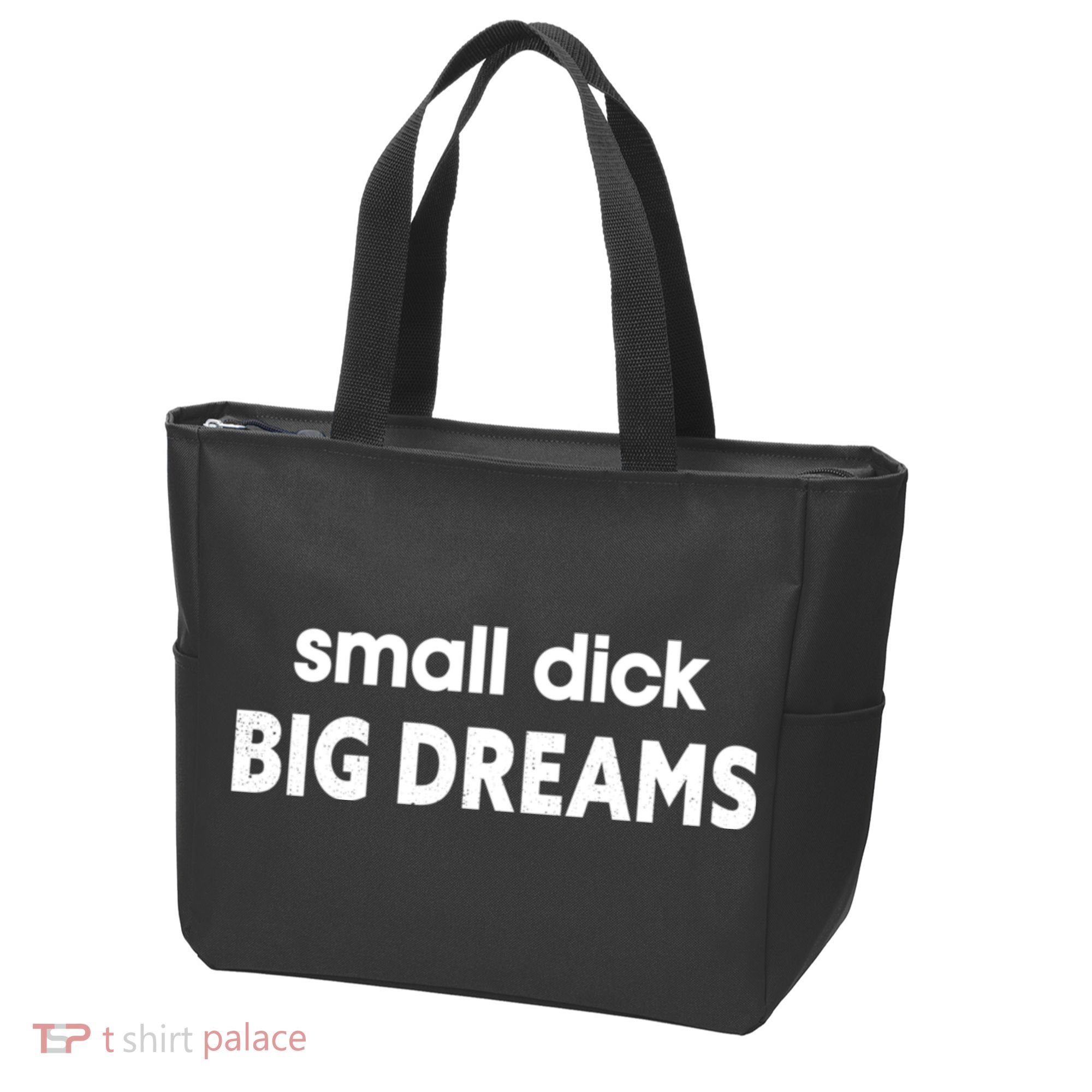 Small Dick Big Dreams Tote Bag