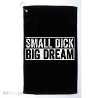 Small Dick Big Dreams Funny Golf Towel thumb 0