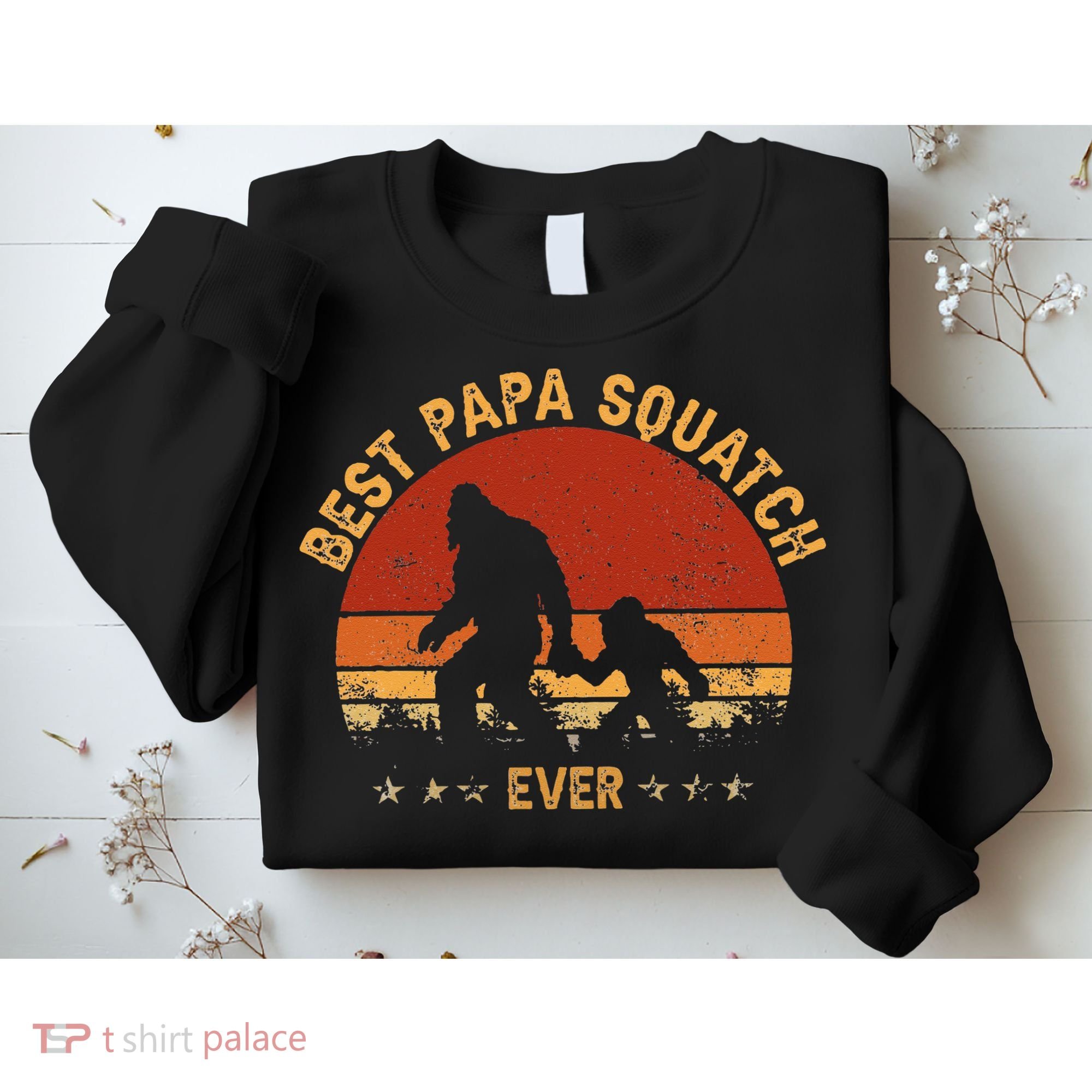 Sasquatch Dad Best Papa Squatch Ever Bigfoot Dad Fathers Day Sweatshirt