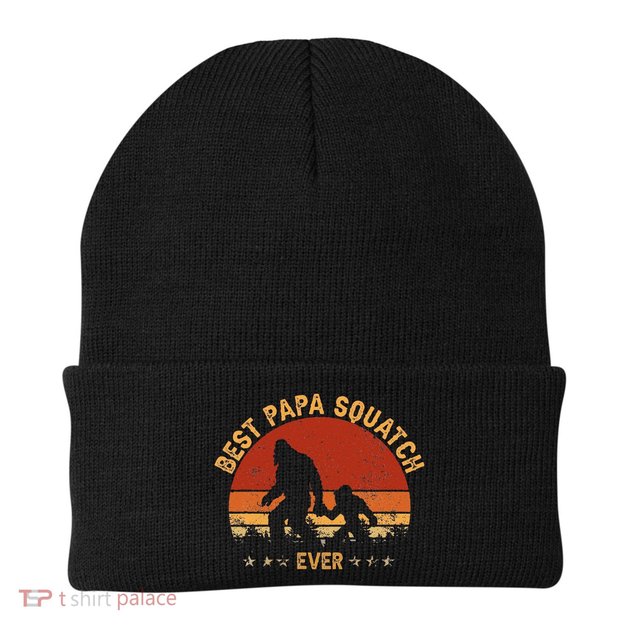 Sasquatch Dad Best Papa Squatch Ever Bigfoot Dad Fathers Day Beanie