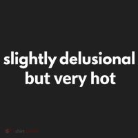 Slightly Delusional But Very Hot Funny Saying Hat thumb 2