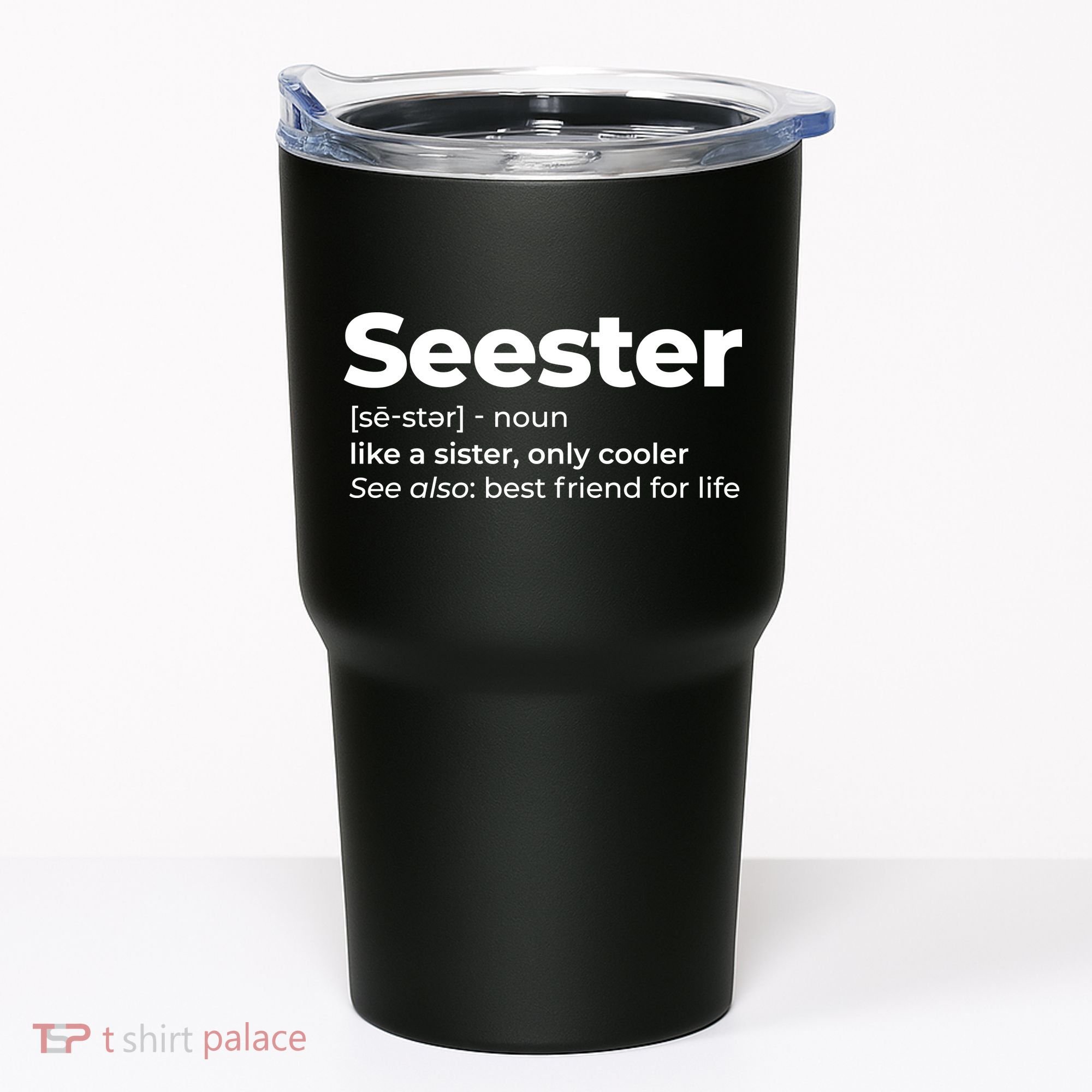 Seester Definition Best Friend For Life Tumbler