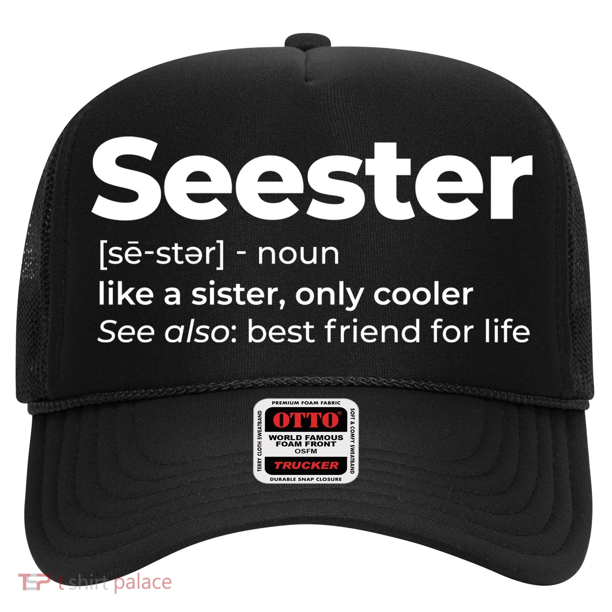 Seester Definition Best Friend For Life Hat