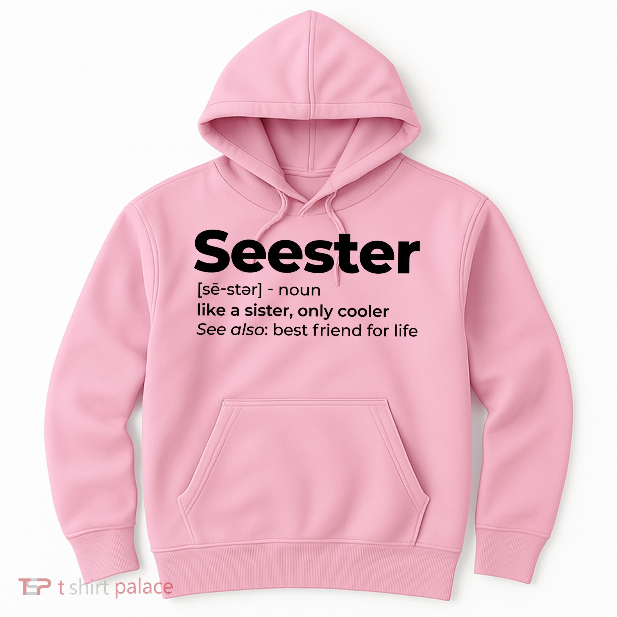 Seester Definition Best Friend For Life Hoodie