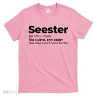 Seester Definition Best Friend For Life T-Shirt thumb 0
