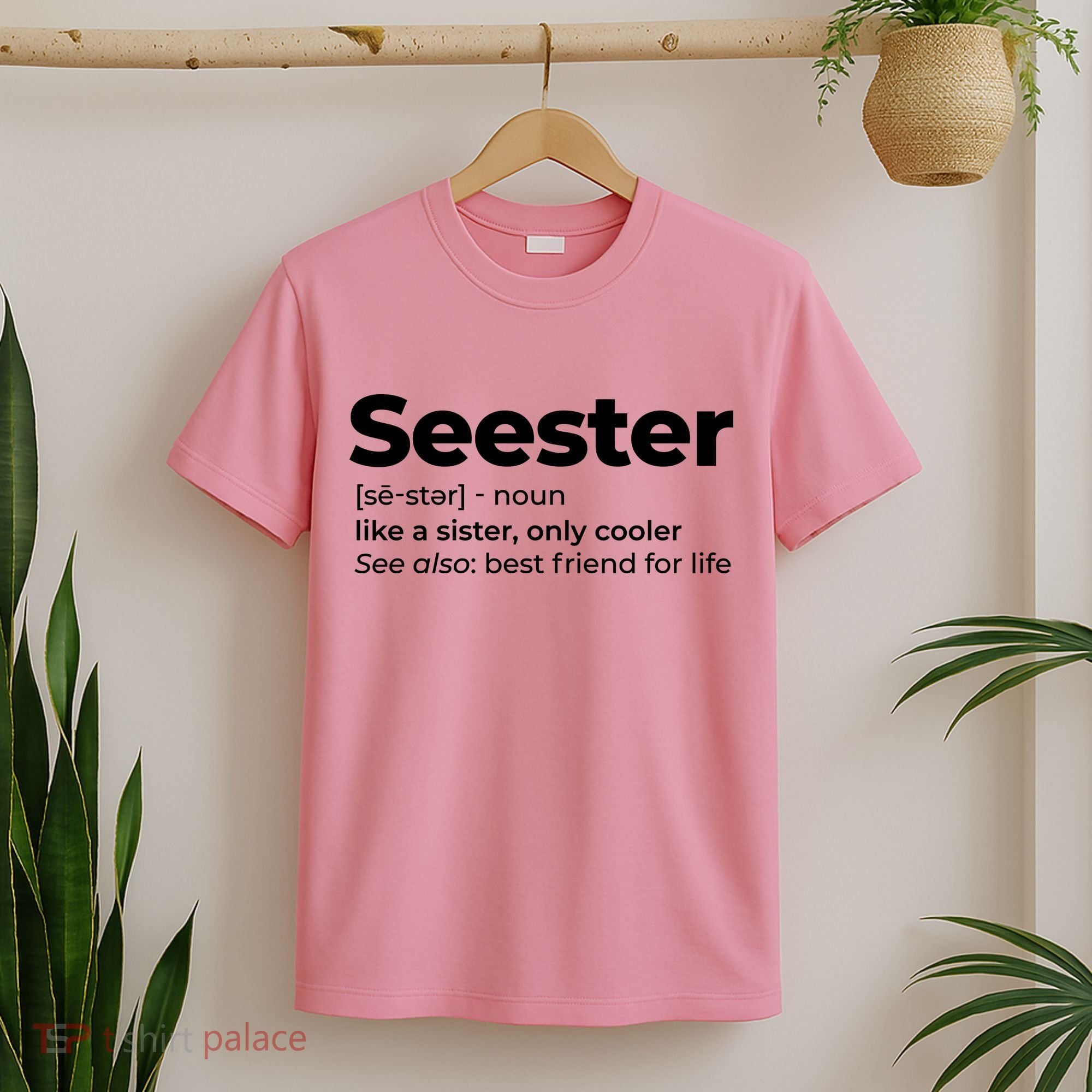 Seester Definition Best Friend For Life T-Shirt