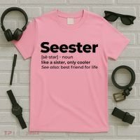Seester Definition Best Friend For Life T-Shirt thumb 5