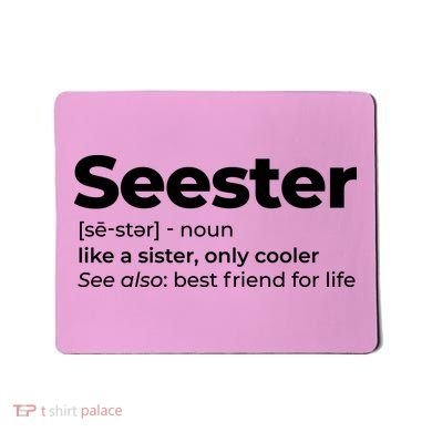 Seester Definition Best Friend For Life Mousepad