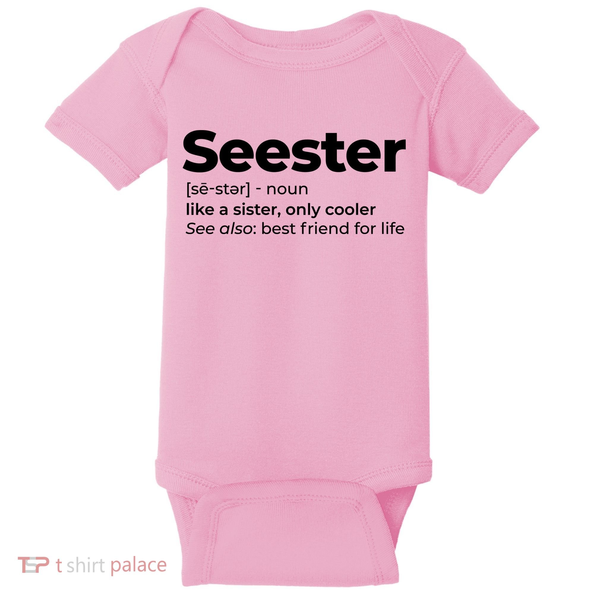 Seester Definition Best Friend For Life Baby Bodysuit