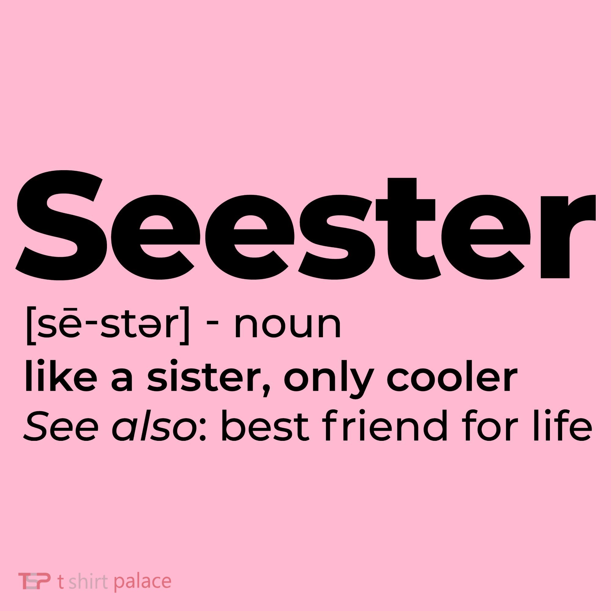 Seester Definition Best Friend For Life Baby Bodysuit