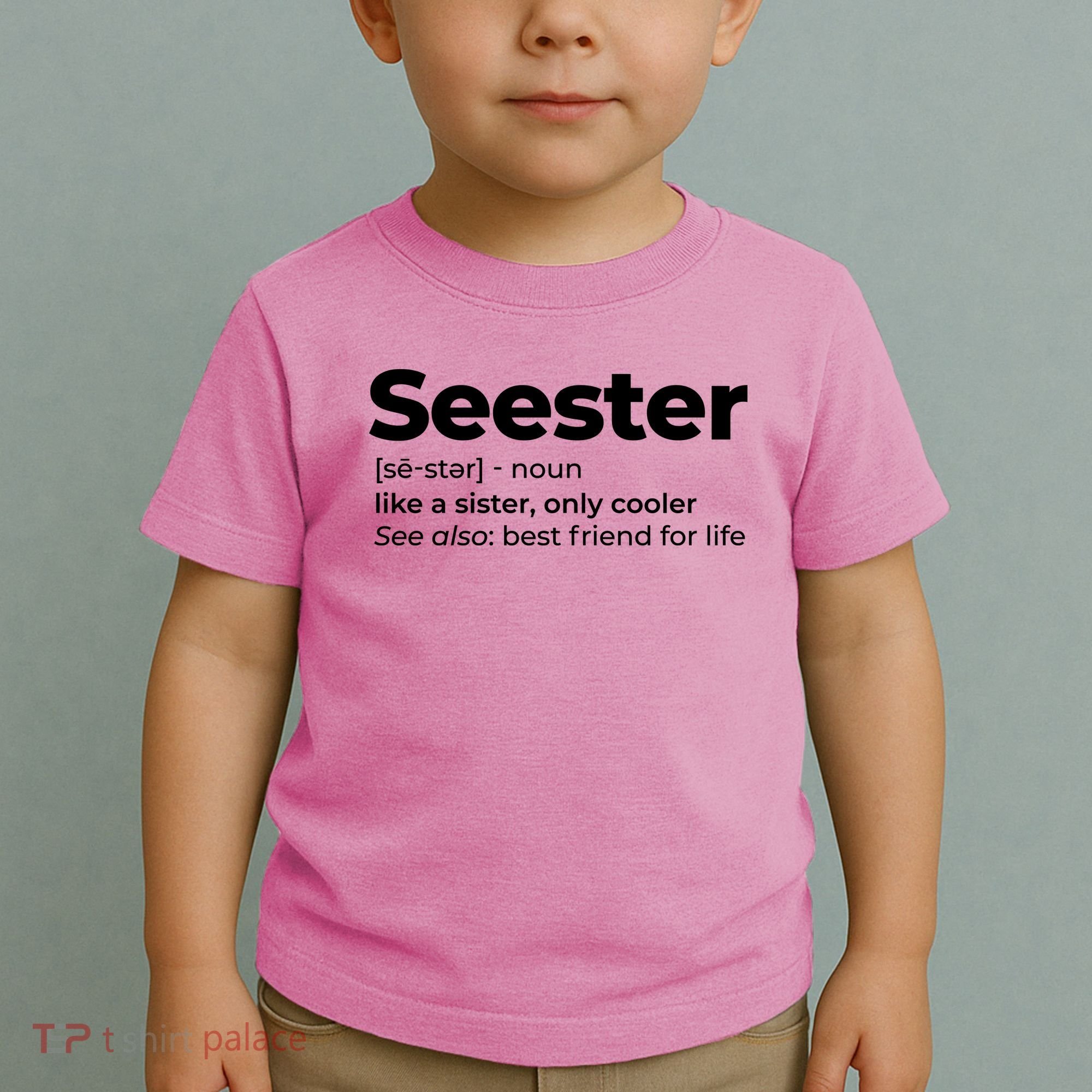 Seester Definition Best Friend For Life Toddler T-Shirt