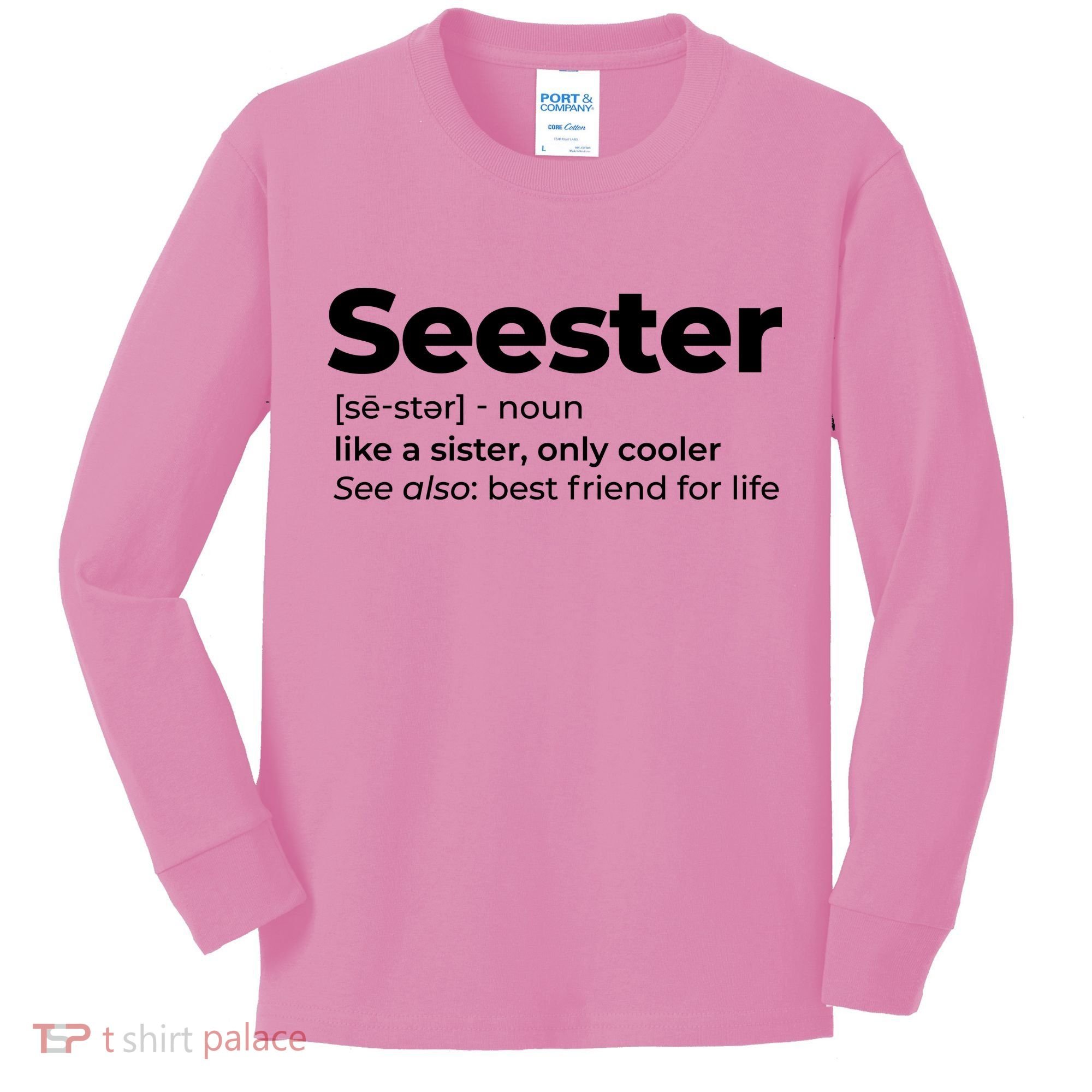 Seester Definition Best Friend For Life Kids Long Sleeve Shirt