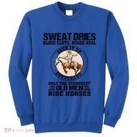 Sweat Dries Blood Clots Bones Heal Western Cow Horse Gift Sweatshirt thumb 0