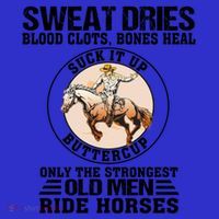 Sweat Dries Blood Clots Bones Heal Western Cow Horse Gift Women's Tank Top thumb 5