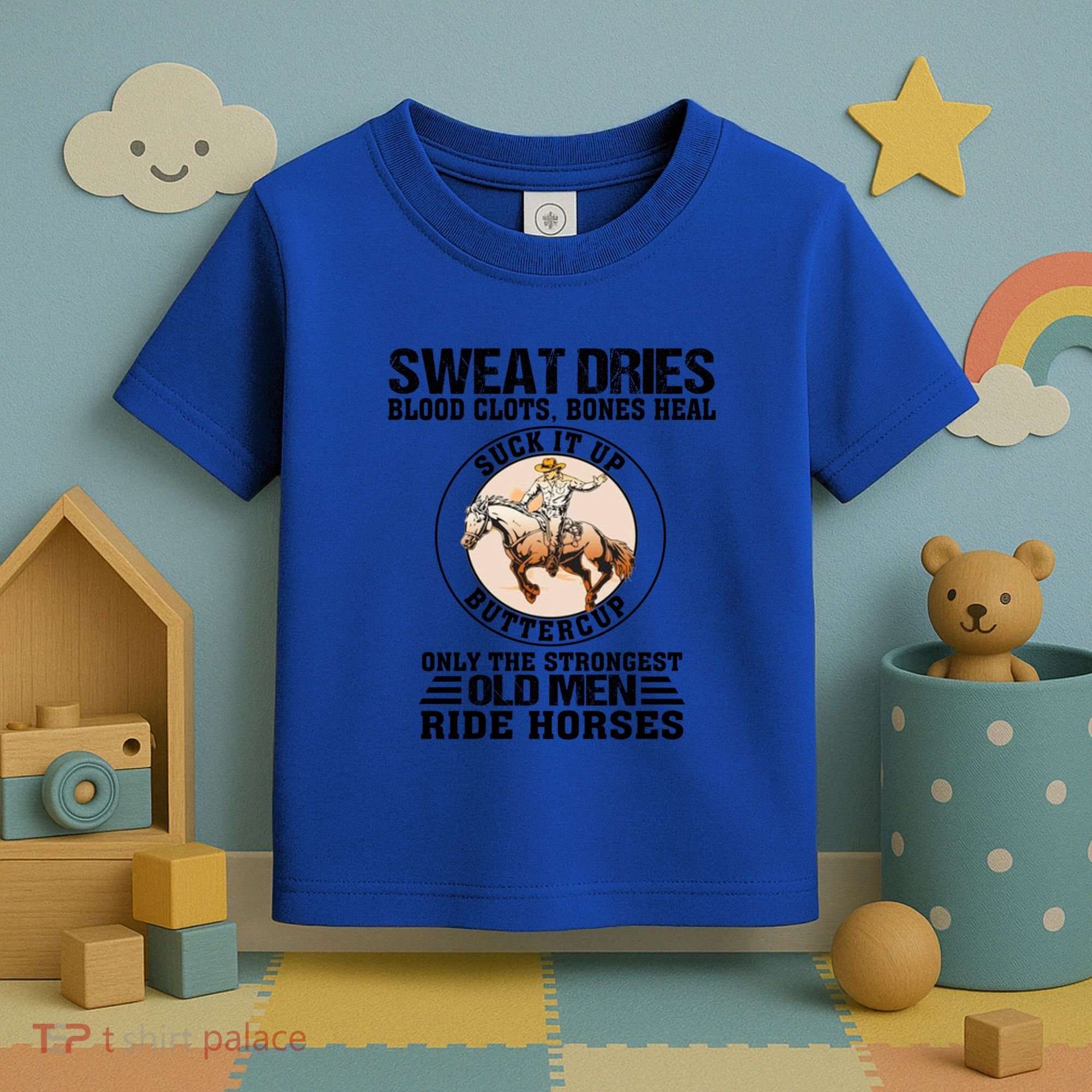 Sweat Dries Blood Clots Bones Heal Western Cow Horse Gift Toddler T-Shirt