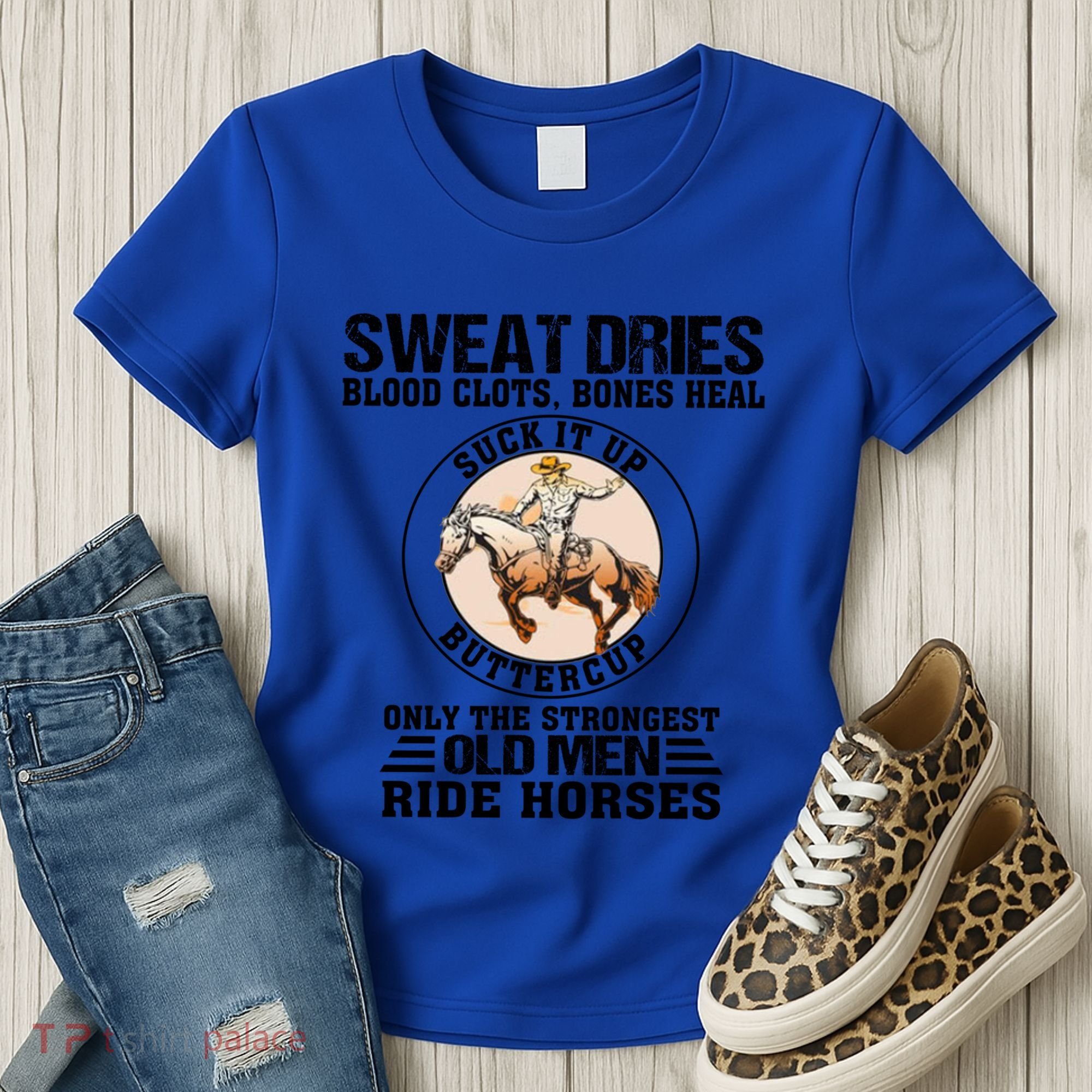 Sweat Dries Blood Clots Bones Heal Western Cow Horse Gift Women's T-Shirt