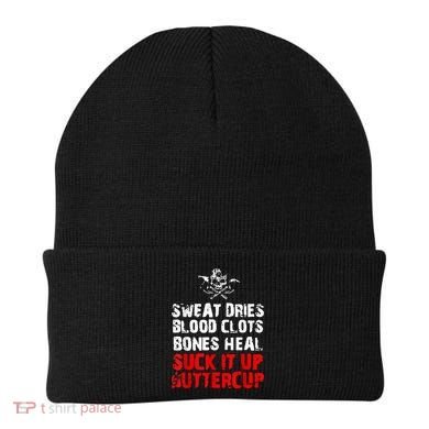Sweat Dries Blood Clots Bones Heal Suck It Up Buttercup Beanie
