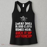 Sweat Dries Blood Clots Bones Heal Suck It Up Buttercup Women's Tank Top thumb 3