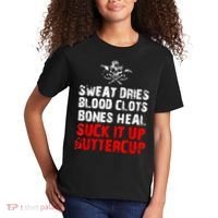 Sweat Dries Blood Clots Bones Heal Suck It Up Buttercup Kids T-Shirt thumb 2