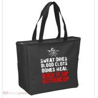 Sweat Dries Blood Clots Bones Heal Suck It Up Buttercup Tote Bag thumb 2