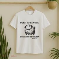 Silly Dogs Born To Be Cute Forced To Be Chubby Cute T-Shirt thumb 2