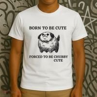 Silly Dogs Born To Be Cute Forced To Be Chubby Cute T-Shirt thumb 3