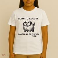Silly Dogs Born To Be Cute Forced To Be Chubby Cute T-Shirt thumb 4