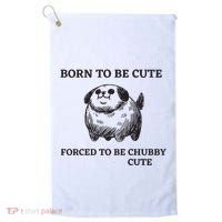Silly Dogs Born To Be Cute Forced To Be Chubby Cute Golf Towel thumb 0
