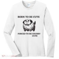 Silly Dogs Born To Be Cute Forced To Be Chubby Cute Women's Long Sleeve Shirt thumb 0