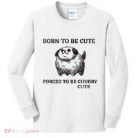 Silly Dogs Born To Be Cute Forced To Be Chubby Cute Kids Long Sleeve Shirt thumb 0