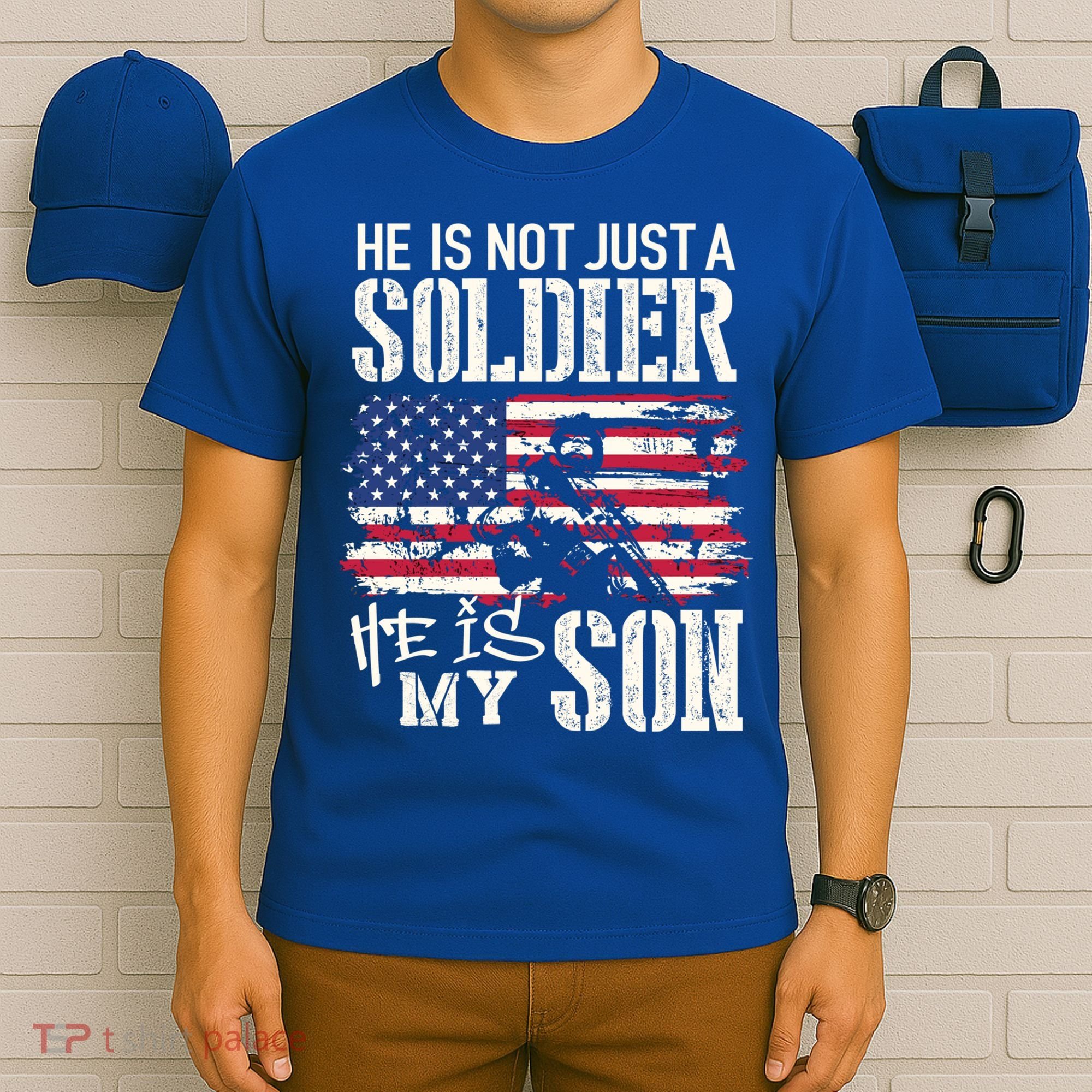 Soldier Dad Cool Gift He Not Just Soldier He Is My Son Father Gift T-Shirt
