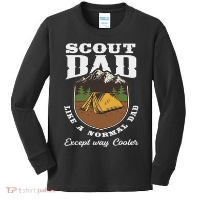 Scout Dad Camping Scouting Tent Scout Leader Scout Kids Long Sleeve Shirt