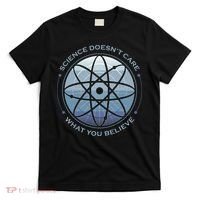 Science Doesn't Care What You Believe T-Shirt thumb 0