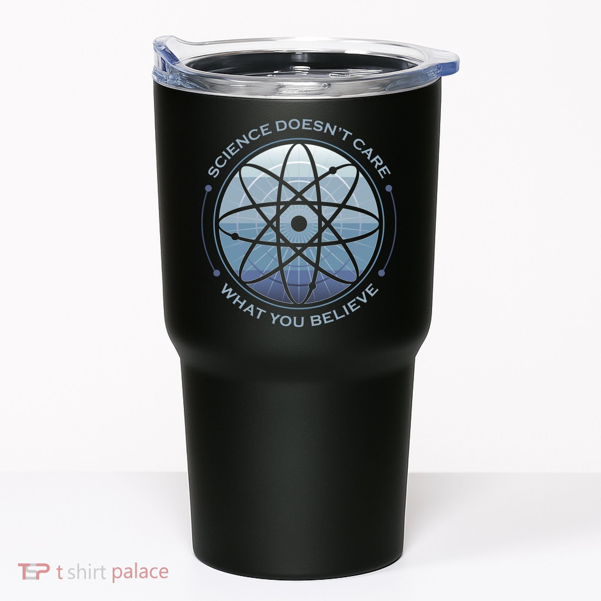 Science Doesn't Care What You Believe Tumbler