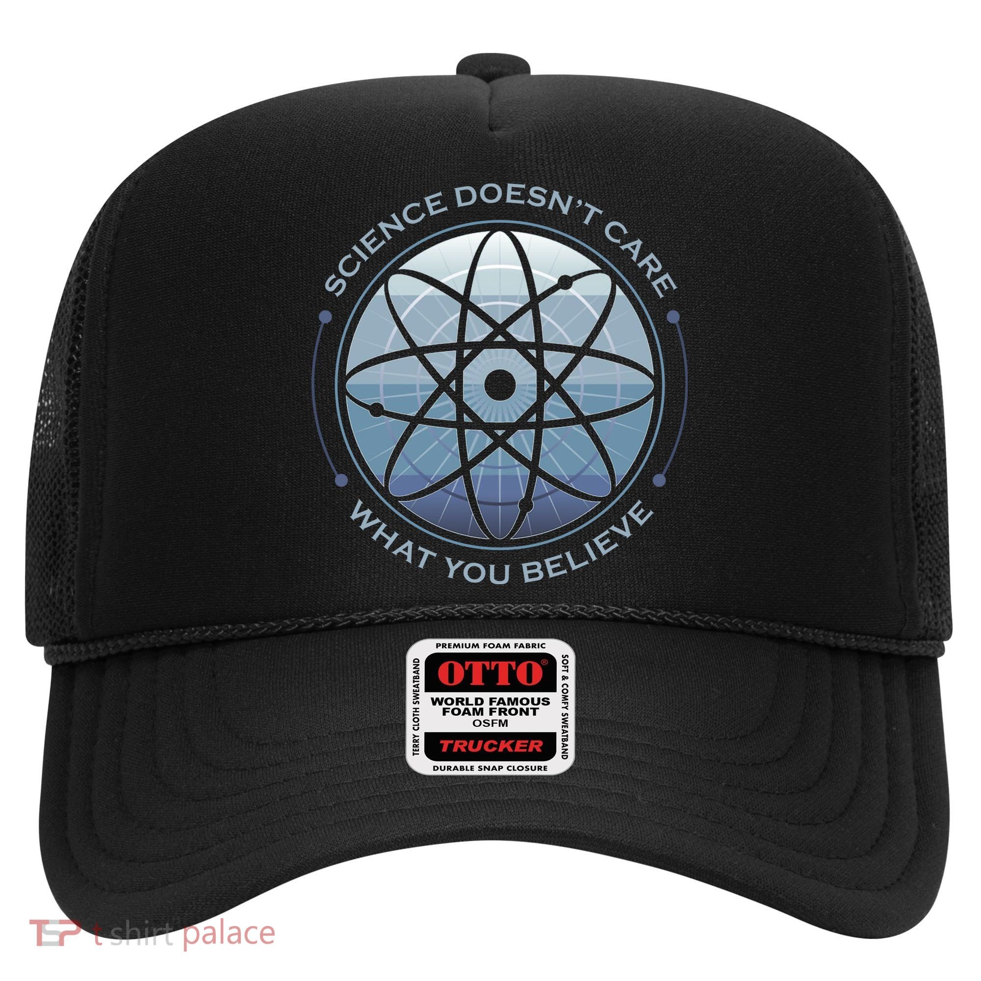 Science Doesn't Care What You Believe Hat