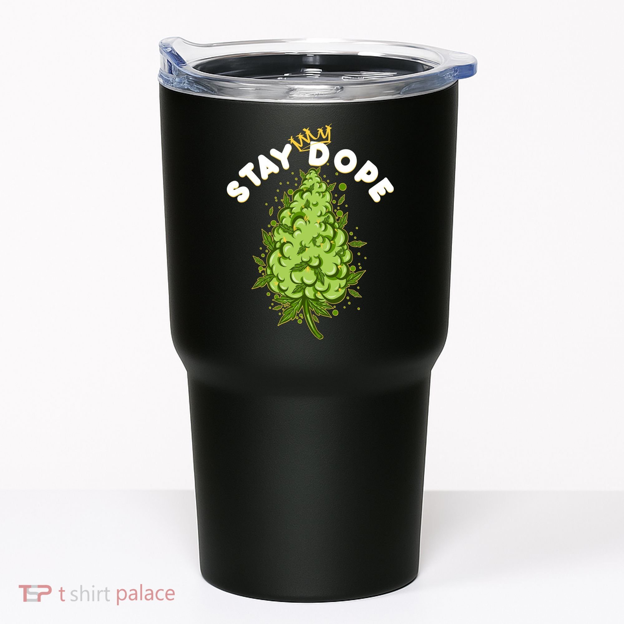 Stay Dope Cannabis Marijuana Bud Tumbler