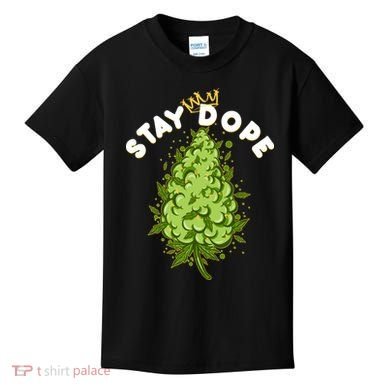 Stay Dope Cannabis Marijuana Bud Kids T-Shirt