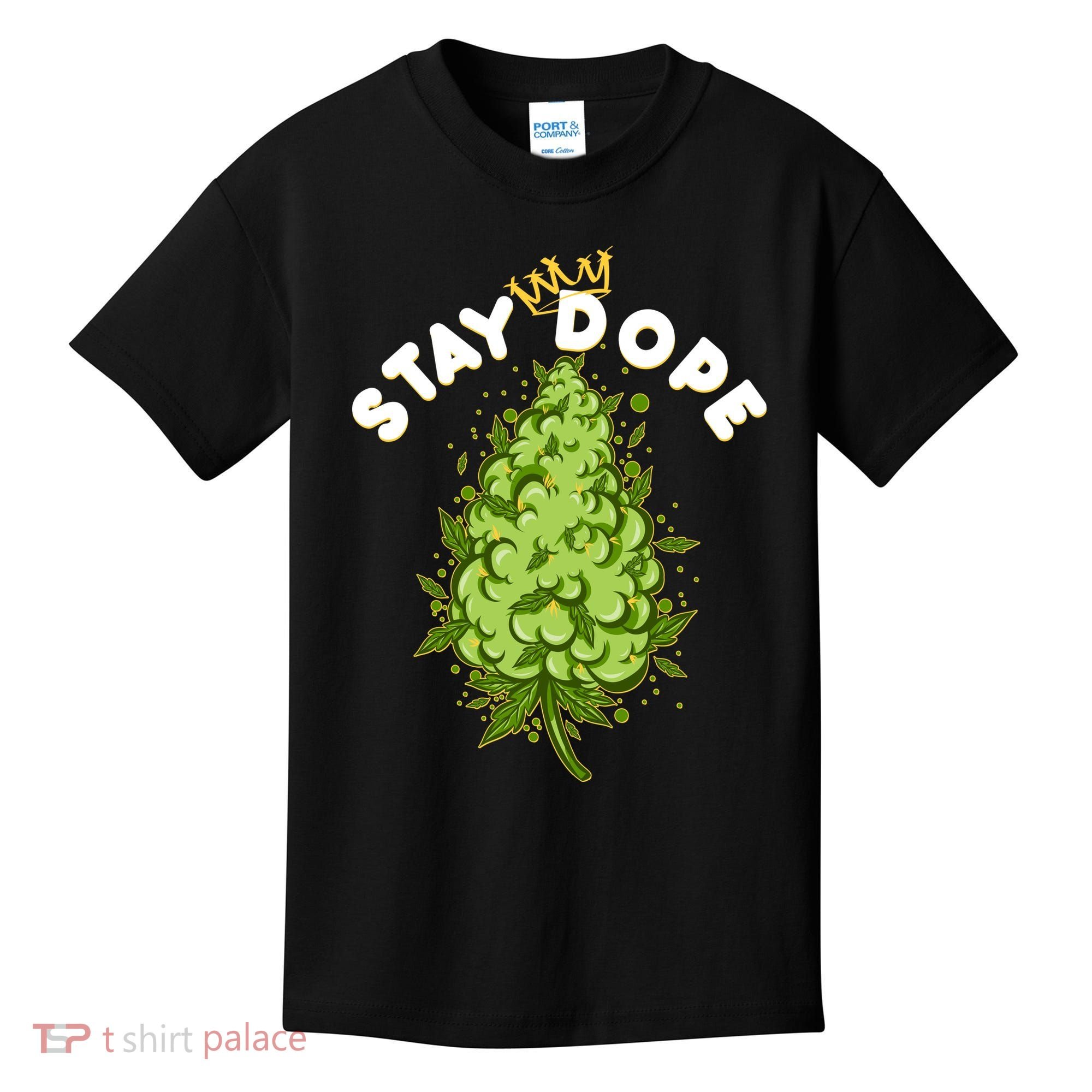 Stay Dope Cannabis Marijuana Bud Kids T-Shirt