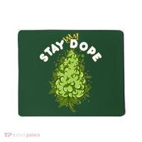 Stay Dope Cannabis Marijuana Bud Mousepad thumb 0