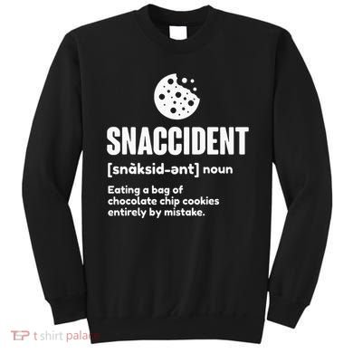 Snaccident Definition Cookie Cookies Sweatshirt